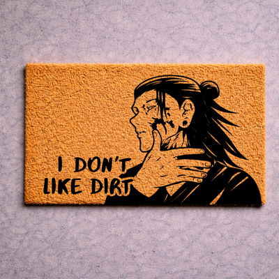 I Don't Like Dirt...